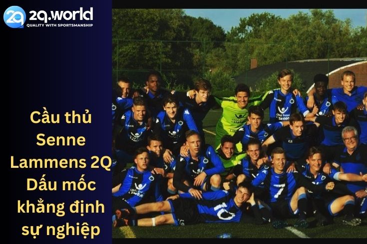 Cầu thủ Senne Lammens 2Q – Dấu mốc khẳng định sự nghiệp